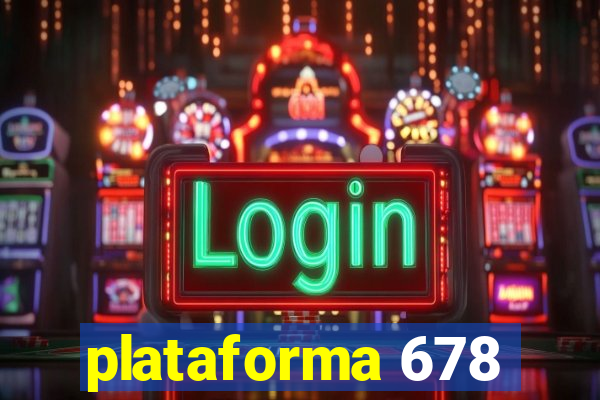 plataforma 678